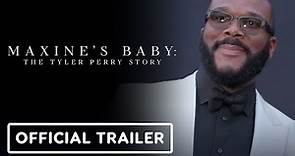 Maxine's Baby: The Tyler Perry Story - Official Trailer (2023) Documentary
