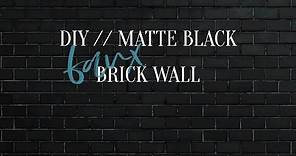DIY Faux BRICK WALL Matte Black