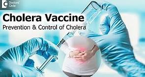 Vaccine for cholera |Cholera prevention by immunization- Dr. Ashoojit Kaur Anand|Doctors' Circle