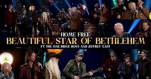 Home Free - Beautiful Star of Bethlehem Ft. The Oak Ridge Boys and Jeffrey East