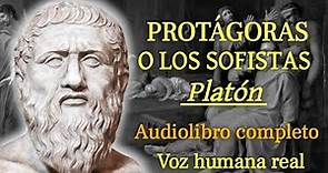 Protágoras o los sofistas - Platón. Audiolibro completo con voz humana real