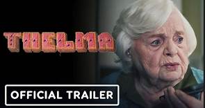 Thelma | Official Trailer - June Squibb, Fred Hechinger, Clark Gregg