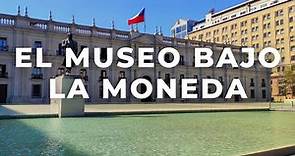 El Museo Bajo EL PALACIO DE LA MONEDA✅ (Centro Cultural la Moneda) Santiago de Chile