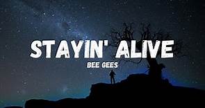 Bee Gees - Stayin' Alive (LYRICS/LETRA)