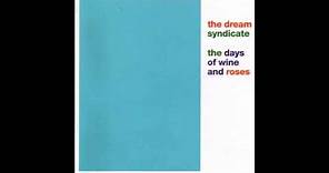 Days of Wine and Roses - The Dream Syndicate