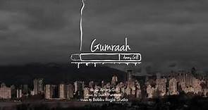 Gumraah - Ammy Gill (Prod. By Sukh Purewal)