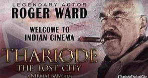 Legendary actor Roger Ward, welcome to Indian cinema | Thariode The Lost City | Nirmal Baby Varghese