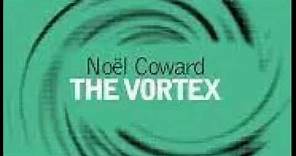 Noël Coward (1/3) The Vortex