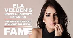 Ela Velden's novela journey explored. Diverse roles and feminine portrayal. // FAME Magazine