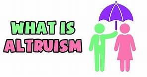 What is Altruism | Explained in 2 min