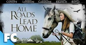 All Roads Lead Home | Full Family Drama Horse Movie | Based on a True Story | Family Central