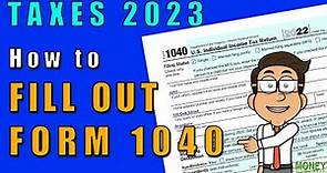 How to Fill Out Form 1040 for 2022 | Taxes 2023 | Money Instructor