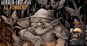 Horror Cast #73:El Pombero