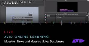 Avid Online Learning — Maestro | News and Maestro | Live: Databases