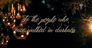 To the people who once walked in darkness (Isaiah 9 hymn) [Christian music]