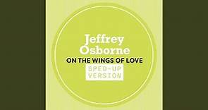 On The Wings Of Love (Sped Up)