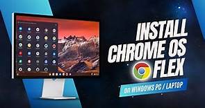 Chrome OS Flex Step-by-Step install for any device: Easy & Fast Installation for Windows using USB