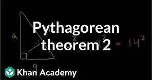 Pythagorean theorem 2 | Right triangles and trigonometry | Geometry | Khan Academy