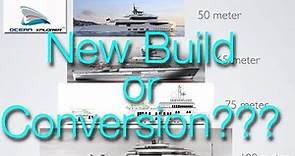 Paul Madden dives into Expedition?explorer Yachts - New Build or Conversion???