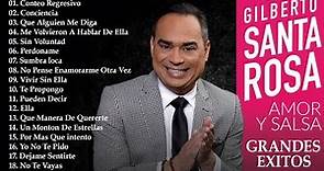 Gilberto Santa Rosa 20 Grandes Éxitos Salsa Romantica - Lo Mejor Canciones de Gilberto Santa Rosa