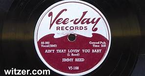 AIN'T THAT LOVIN' YOU BABY - JIMMY REED (1956) on Vee-Jay 78RPM - original version