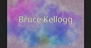 Bruce Kellogg
