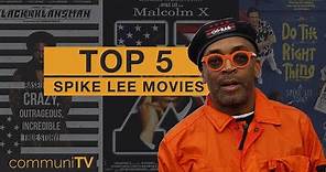 TOP 5: Spike Lee Movies | Director