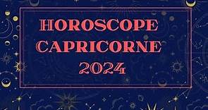 HOROSCOPE CAPRICORNE 2024 (par Décan et par Ascendant)