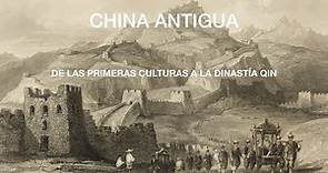 China Antigua. De las primeras culturas a la Dinastía Qin.