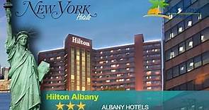 Hilton Albany - Albany Hotels, New York