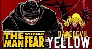 DAREDEVIL: YELLOW & THE MAN WITHOUT FEAR - What Makes a Man?