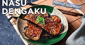 Miso Glazed Eggplant - Japanese Nasu Dengaku Recipe