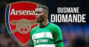 Ousmane Diomande - Welcome to Arsenal