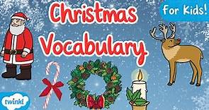 Christmas Vocabulary for Kids! | Christmas Vocabulary in English