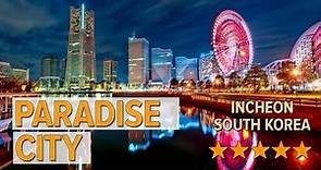 Paradise City hotel review | Hotels in Incheon | Korean Hotels