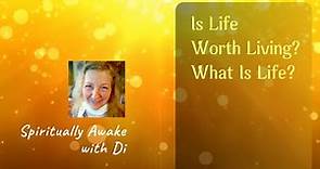 What is life - Is life worth living - How to escape life