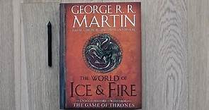 The World Of Ice & Fire - Game Of Thrones Book Review