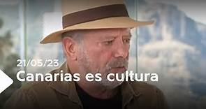 Canarias es cultura | 21/05/23