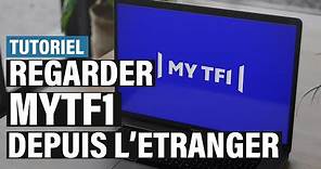 Accéder à MyTF1 pour regarder TF1 depuis l'étranger [EN DIRECT & EN REPLAY] - TUTORIEL COMPLET