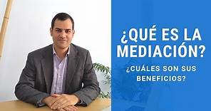 ¿Qué es la MEDIACIÓN? ¿Cuáles son sus BENEFICIOS? 🤝