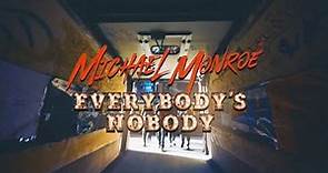 Michael Monroe - Everybody's Nobody (Official Video)