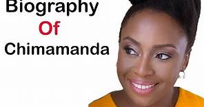 Biography of Chimamanda Adichie,Origin,Net worth,Education,Husband, Child