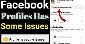 profile has some issues | how to fix facebook profile has some issues |
