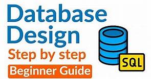 Database Design Step-By-Step Tutorial for Beginners