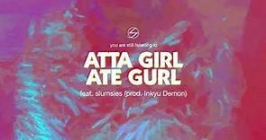 switchbitch - Atta Girl / Ate Gurl feat. slumsies (prod. Inkyu Demon) [Lyric Video]