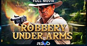 ROBBERY UNDER ARMS | SAM NEILL | HD WESTERN MOVIE | FULL FREE ACTION FILM IN ENGLISH