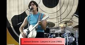 Jackson Browne - Lawyers In Love (1983)