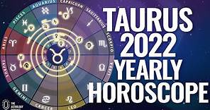 Taurus 2022 Yearly Horoscope