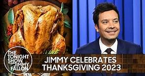 Jimmy Celebrates Thanksgiving 2023 | The Tonight Show Starring Jimmy Fallon