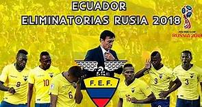 Selección de Ecuador 🇪🇨 Eliminatorias Mundial Rusia 🇷🇺 2018 ⚽ | Review